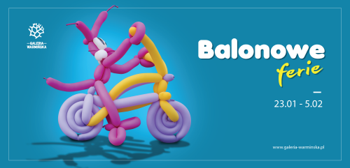 Balonowe Ferie w Galerii Warmińskiej
